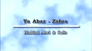 Ya Abaz Zahro  Haddad Alwi amp Sulis [upl. by Yenoh409]