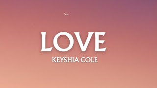 Keyshia Cole  Love  Lyrics [upl. by Alocin]