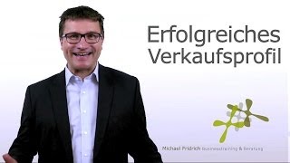 Anforderungsprofil eines erfolgreichen Verkäufers I Vertriebstrainer Michael Fridrich [upl. by Mezoff]