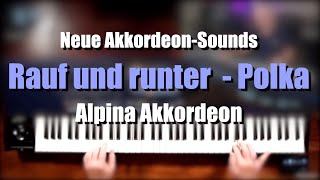 Pa5X Musikant  Neue AkkordeonSounds quotAlpinaquot  Rauf und runterPolka  18 [upl. by Grof930]