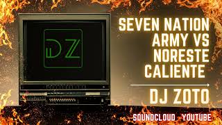 Seven Nation Army vs Noreste Caliente Remix  DVZO [upl. by Badger]