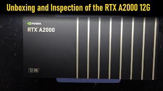 Nvidia RTX A2000 12GB Unboxing and quick inspection [upl. by Loring]