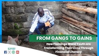 From Gangs to Gains How Flamingo Ward Youth are Transforming Their Lives Through Financial Literacy [upl. by Etteoj]