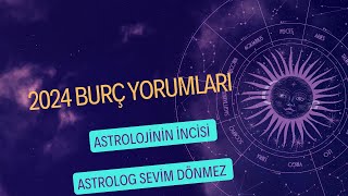 2024 Yılı Burç Yorumları Koç Boğa İkizler Yengeç Aslan Başak Terazi Akrep [upl. by Akisey]