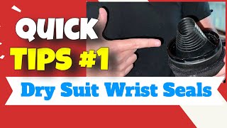 Tips amp Tricks for Dry Suit Wrist Seals [upl. by Simonette]