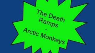 The Death Ramps  Arctic Monkeys [upl. by Reidar]