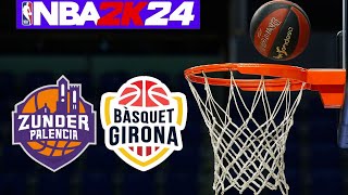 LIGA ENDESA 20232024 Zunder Palencia vs Bàsquet Girona SIMULACIÓN NBA2K24 4K [upl. by Ayita]