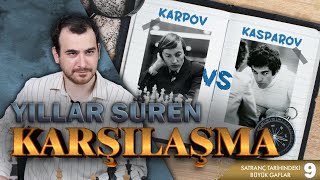 Bu Maça YÜREK Dayanmaz Tarihin En İYİ Satranç Maçı  Kasparov vs Karpov  Büyük GAFLAR Bölüm 9 [upl. by Luas]