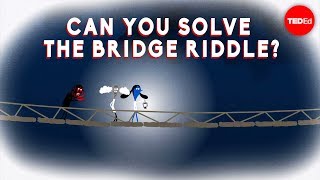 Can you solve the bridge riddle  Alex Gendler [upl. by Kamerman]