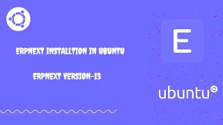 How to install erpnext  ERPNEXT Version 13  Ubuntu  step by step guide [upl. by Awuhsoj510]