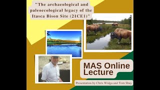 The archaeological and paleoecological legacy of the Itasca Bison Site [upl. by Schlesinger]