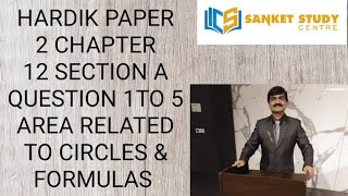 CHAPTER 12 AREA RELATED TO CIRCLE HARDIK PAPER 2 PART B [upl. by Idalina]