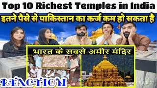 Top 10 Richest Temples in India  भारत के सबसे अमीर मंदिर  Pakistani Reaction [upl. by Lizbeth]