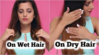 2 Quick amp Easy Ways Of Using A Hair Serum On WET amp DRY Hair  Steps To Use Serum Knot Me Pretty [upl. by Call589]