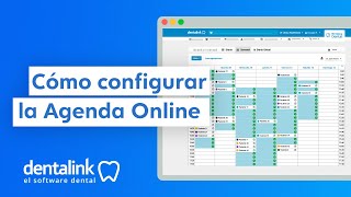 Cómo configurar la Agenda Online  Dentalink [upl. by Milburn]