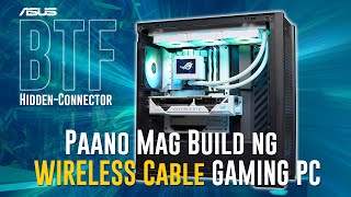 VLOG Paano magbuild ng WIRELESS CABLE Gaming PC  ASUS BTF [upl. by Raines]