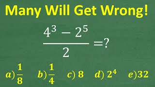 4 to the 3rd  – 2 to the 5th  over 2  MANY will get WRONG No Calculator [upl. by Joel]