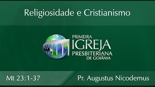 Religiosidade e Cristianismo  Rev Augustus Nicodemus Lopes [upl. by Anirb362]