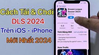 Cách tải DLS 2024 trên iPhone Tải Dream League Soccer 2024 iOS iPhone [upl. by Adnawak]