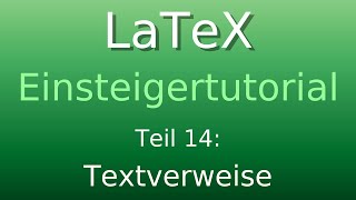 LaTeX Tutorial 14 Referenzen und Verweise [upl. by Ettezel]