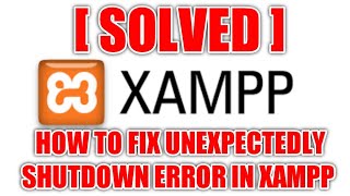 Solved Change XAMPP MySQL Port3306  How to Fix Unexpectedly Shutdown Error in Xampp [upl. by Brindell]