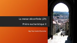 La messe déconfinée 29  Prière eucharistique II [upl. by Aerdnahs]