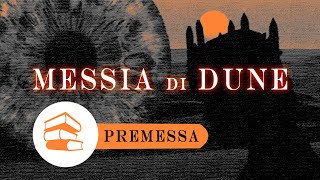 MESSIA di DUNE Premessa  Audiolibro in italiano [upl. by Benge538]