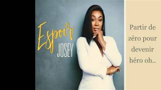 Josey  Espoir Lyrics paroles [upl. by Vinn]