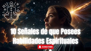 Las 10 Señales de un Don Espiritual [upl. by Eimma120]