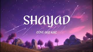 Shayad Lyrics  Love Aaj Kal  Arijit Singh  Kartik  Sara  Arushi  Pritam [upl. by Annalla]