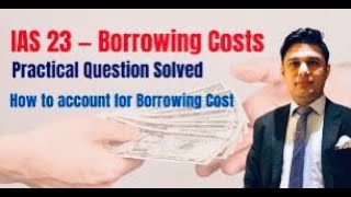 IAS23 Borrowing Costs Quiz in Bangla Interest Capitalization  IFRS courses in Bangladesh Context [upl. by Anneh397]