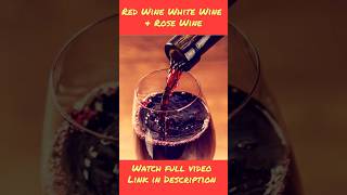 Red Wine White Wine amp Rose Wine nilgirikashyap wine [upl. by Nagad]