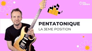 Apprendre la gamme pentatonique à la guitare  La 3ème position [upl. by Zenia]