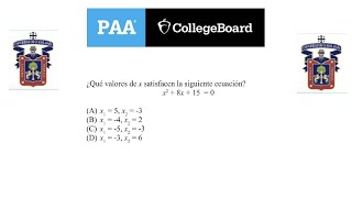 College Board PAA College Board PAA SIMULACRO UDEG ¿Qué valores de x satisfacen la siguiente ecua [upl. by Guildroy399]