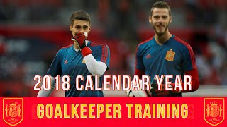 David de Gea amp Kepa Arrizabalaga  Spain Goalkeeper Training  2018 Calendar Year [upl. by Notgnilra]