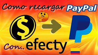 💰 COMO RECARGAR PAYPAL CON EFECTY en COLOMBIA RECARGAS DE SALDO INMEDIATO [upl. by Verge]