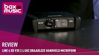 Line 6 XD V35 24 GHz draadloze handheld microfoon Review  Bax Music [upl. by Massarelli]