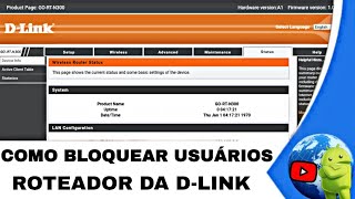 COMO BLOQUEAR ACESSO DE OUTROS DISPOSITIVOS EM SEU ROTEADOR WIRELESS DA DLINK [upl. by Ycnahc]