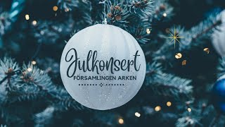 1612 23 Julkonsert med Församlingen Arken [upl. by Asor68]