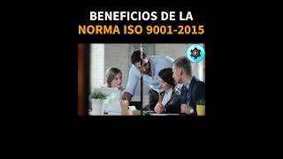 BENEFICIOS de la NORMA ISO 9001 2015 [upl. by Egide]