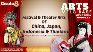 Grade 8 ArtsFestival amp Theater Arts of China Japan Indonesia amp ThailandQuarter 4 [upl. by Hoban]