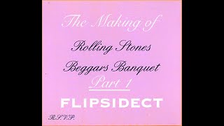 The Making of Beggars Banquet of The Rolling Stones FLIPSIDECT PT 1 [upl. by Costanza396]