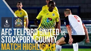 AFC Telford United Vs Stockport County  Match Highlights  120917 [upl. by Inkster]