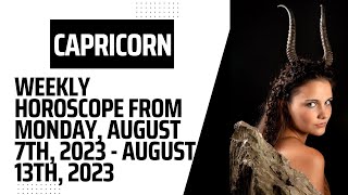 Capricorn weekly horoscope from August 7 2023 to August 13 2023 [upl. by Arotahs333]