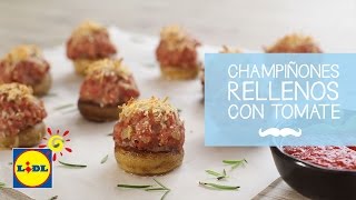 Champiñones rellenos con tomate 🍄🍅  Recetas de Setas  Lidl España [upl. by Siva]