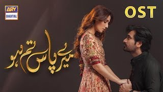 Meray Paas Tum Ho OST  Humayun Saeed  Ayeza Khan  ARY Digital [upl. by Nolitta925]