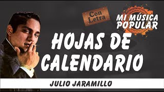 Hojas De Calendario  Julio Jaramillo  Con Letra Video Lyric [upl. by Henley]