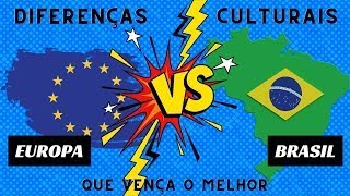 Diferenças culturais entre Brasil e Europa PARTE 2 [upl. by Aniar]