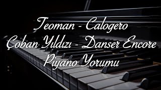 Teoman  Çoban Yıldızı Calogero  Danser Encore [upl. by Ilarrold]