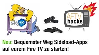 Anleitung SideloadApps Kodi SkyGo bequem auf Fire TV amp Stick starten [upl. by Riay]